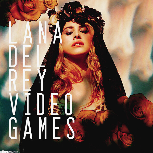 Lana Del Rey Video Games I can't wait until my vinyl arrives on the 10th