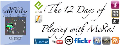 The 12 Days of Playing with Media (December 2011)