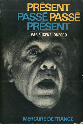 IONESCO, Eugène. Présent passé passé présent_Mercure de France (Aleçon), 1968 by Performing Arts / Artes Escénicas