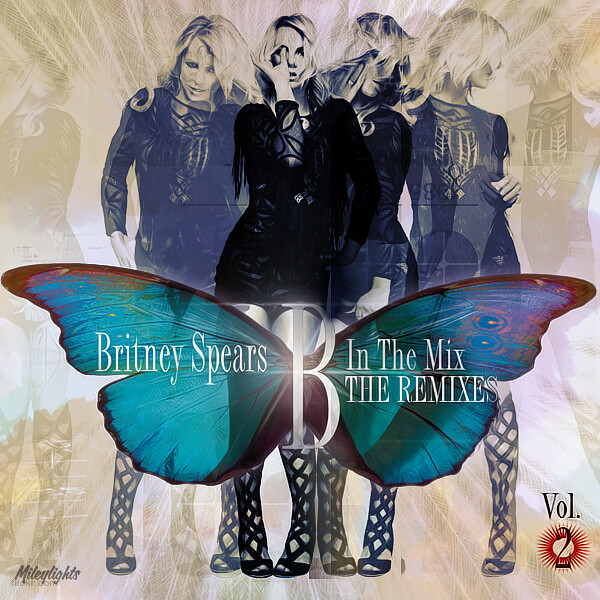 Britney Spears B In The Mix The Remixes Vol 2