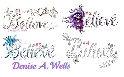 Believe tattoo with B made into a butterfly Inked Design by Denise A Wells