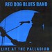 Red Dog Blues Band Live at the Palladium