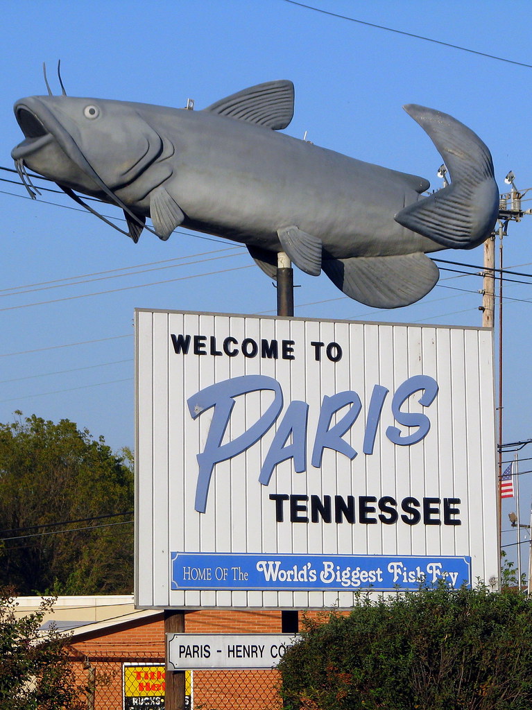 to Paris, TN Catfish sign Paris, TN is known for t… Flickr