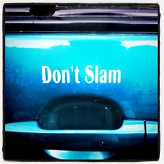 Don't Slam!